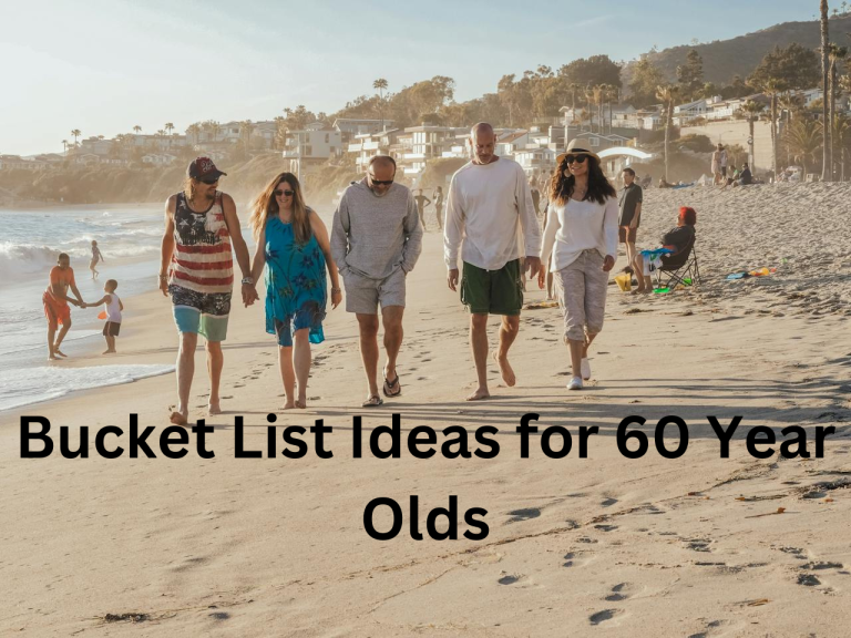 10 Best Bucket List Ideas for 60 Year Olds